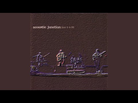 Acoustic Junction — Where Oh Where