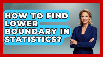 How To Find Lower Boundary In Statistics? - The Friendly Statistician