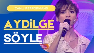 Aydilge - Söyle (Aydilge ile Bizdensin) #CanlıPerformans