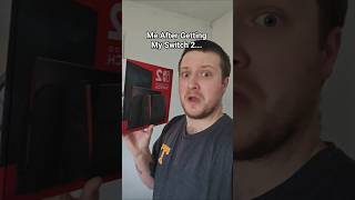 Me After Getting My Switch 2..