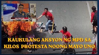 KAUKULANG AKSYON NG MPD SA KILOS  PROTESTA NOONG MAYO UNO