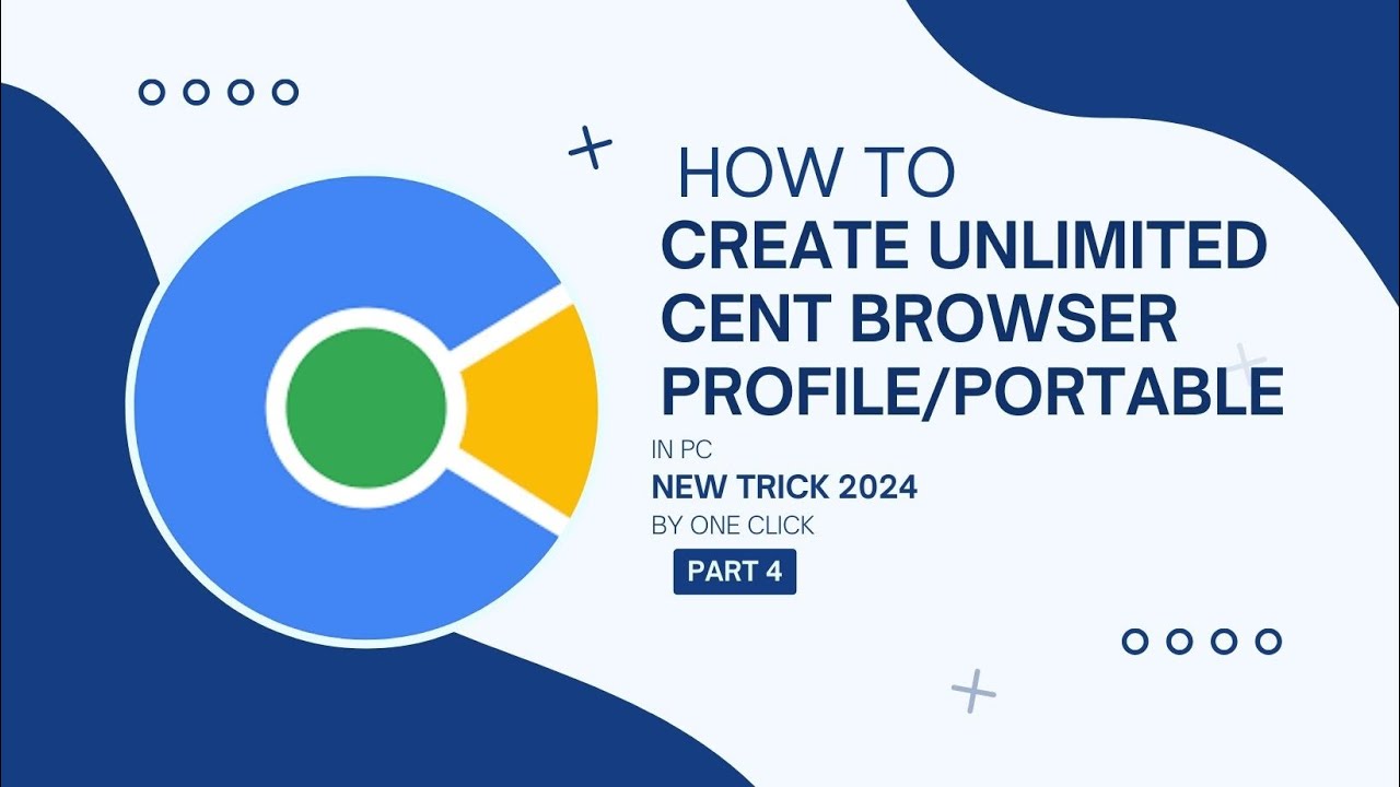 How to Create Unlimited Cent Browser Profile/Portable||Download Portable Cent Browser /setup||Part 4