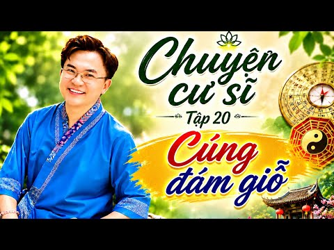 Chuyện cư sĩ - Tập 20 - Cúng đám giỗ