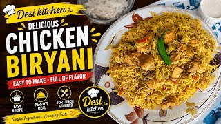 Delicious Chicken Biryani Recipe Easy Flavorful Biryani Desi Kitchen