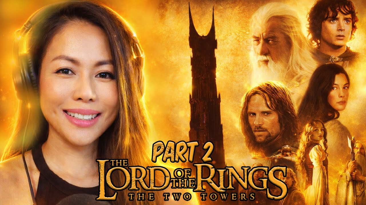 THE LORD OF THE RINGS: THE TWO TOWERS (EXTENDED) | MOVIE REACTION | FIRST TIME WATCHING PART 2