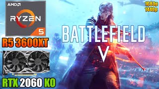 Battlefield V : R5 3600XT   RTX 2060 | 1080p & 1440p | Low & Ultra Settings