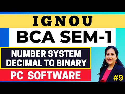 PC Software | Decimal to Binary Conversions | Block 1, Unit - 2 | IGNOU BCA Semester 1