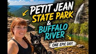 Two Arkansas Icons in One Day | Buffalo National River & Petit Jean State Park