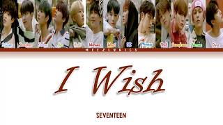 SEVENTEEN - 'I Wish' Lyrics (HAN/ROM/INDO) | Terjemahan Lirik Indonesia
