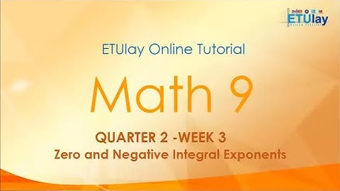 Zero and Negative Integral Exponents || Grade 9 Math || Quarter 2 Week 3