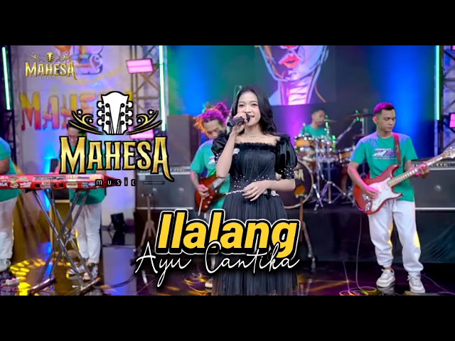 ILALANG Ayu Cantika // MAHESA MUSIC - ULUJAMI PEMALANG #dhehan_audio class=