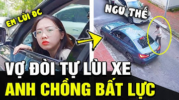 Vợ đòi "LÙI XE" vào chuồng, anh chồng NGÁN NGẨM nhìn xế yêu CHAO ĐẢO trong vô vọng | TB Trends