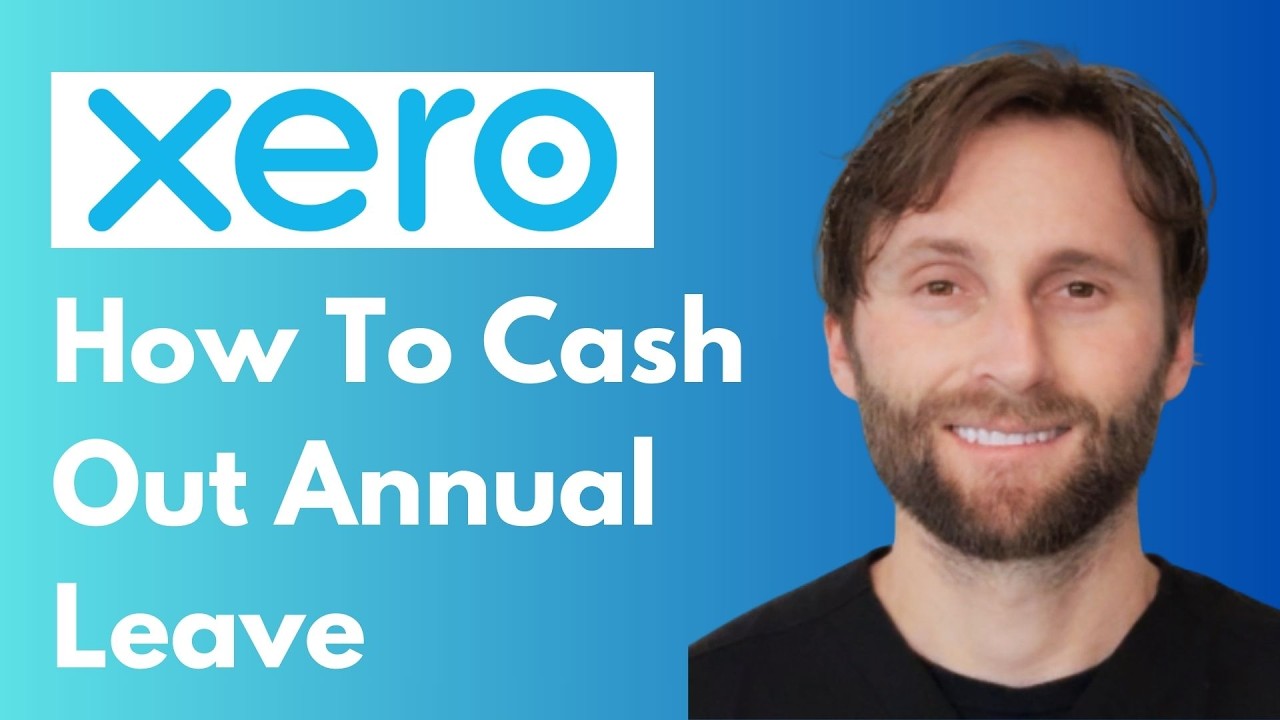 Xero Payroll: How to Cash Out an Employee's Annual Leave at Any Time ...