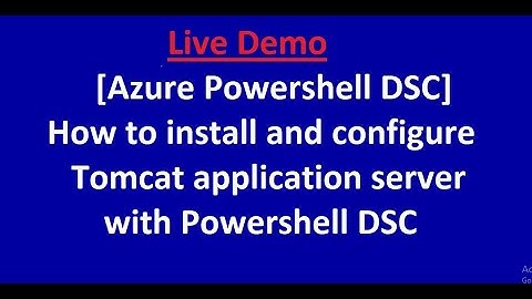 Azure Powershell DSC - How to install and configure Tomcat application server with Powershell DSC
