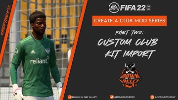 FIFA 22 - Create A Club Custom Kit (Uniform) Import Tutorial