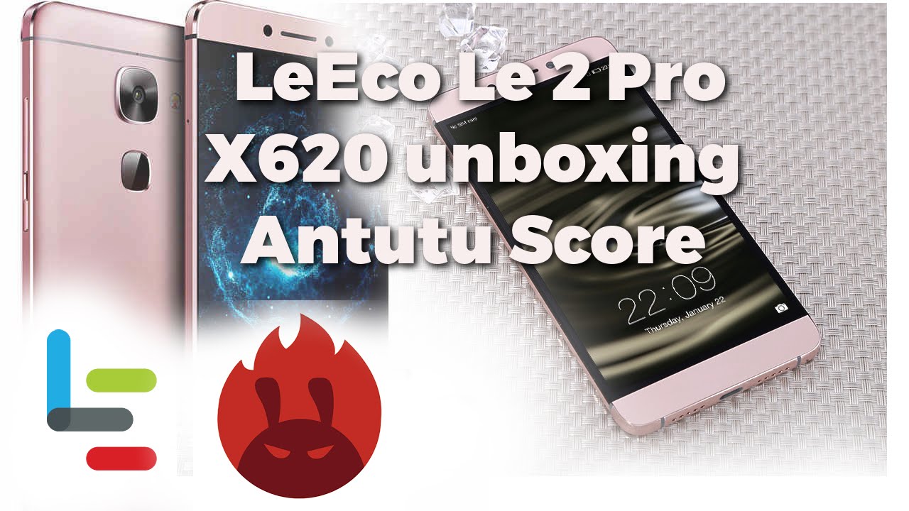 LeTV LeEco Le 2 Pro Unboxing Antutu Benchmark