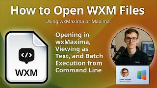 How to Open WXM Files (wxMaxima Batch)