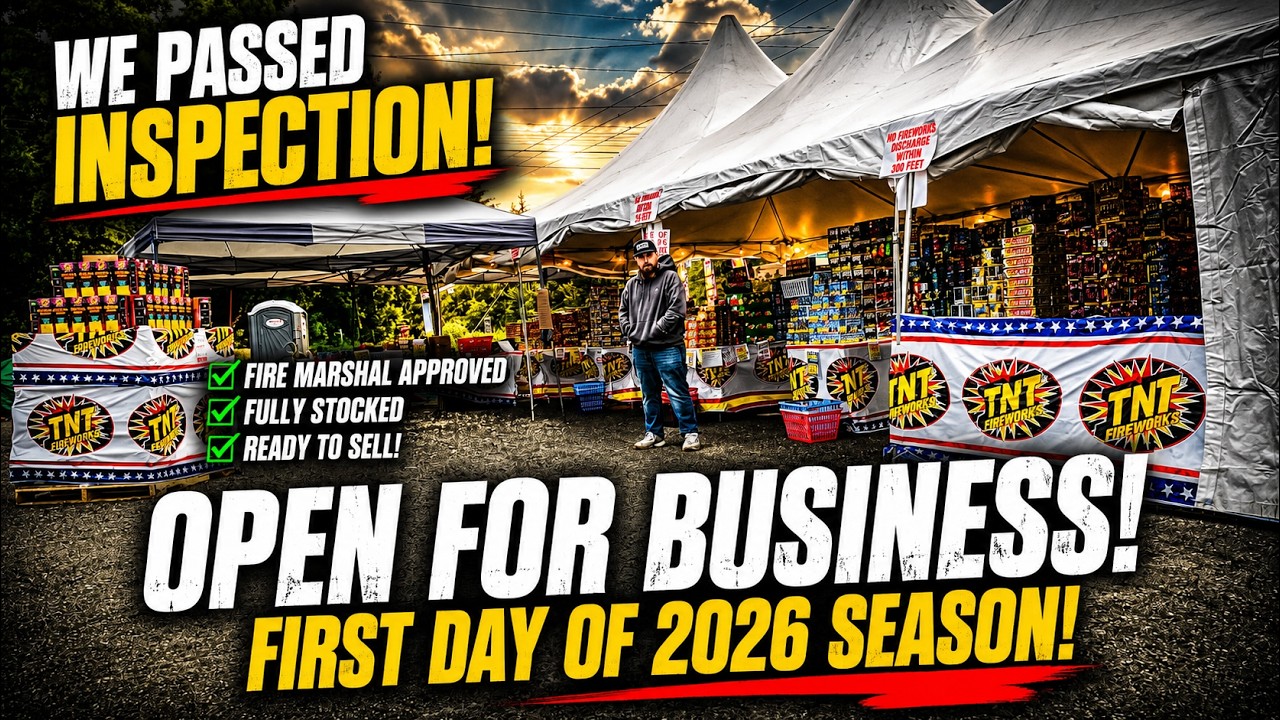 Fireworks Tent Owner 2026 | Part 4: We PASSED Inspection! Opening Day Is Finally Here! 🎆