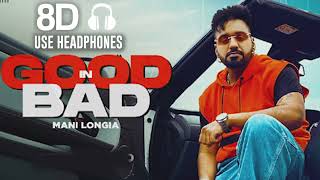 GOOD IN BAD || MANI LONGIA || 8D AUDIO Thumb