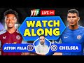 Aston Villa 1-3 Chelsea FA Cup LIVE WATCHALONG