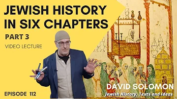 Jewish History in Six Chapters #3 (500-1000) - Collected Talks of David Solomon #112