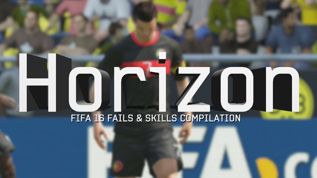 FIFA 16 | "Horizon" | Online Fails & Skills Compilation