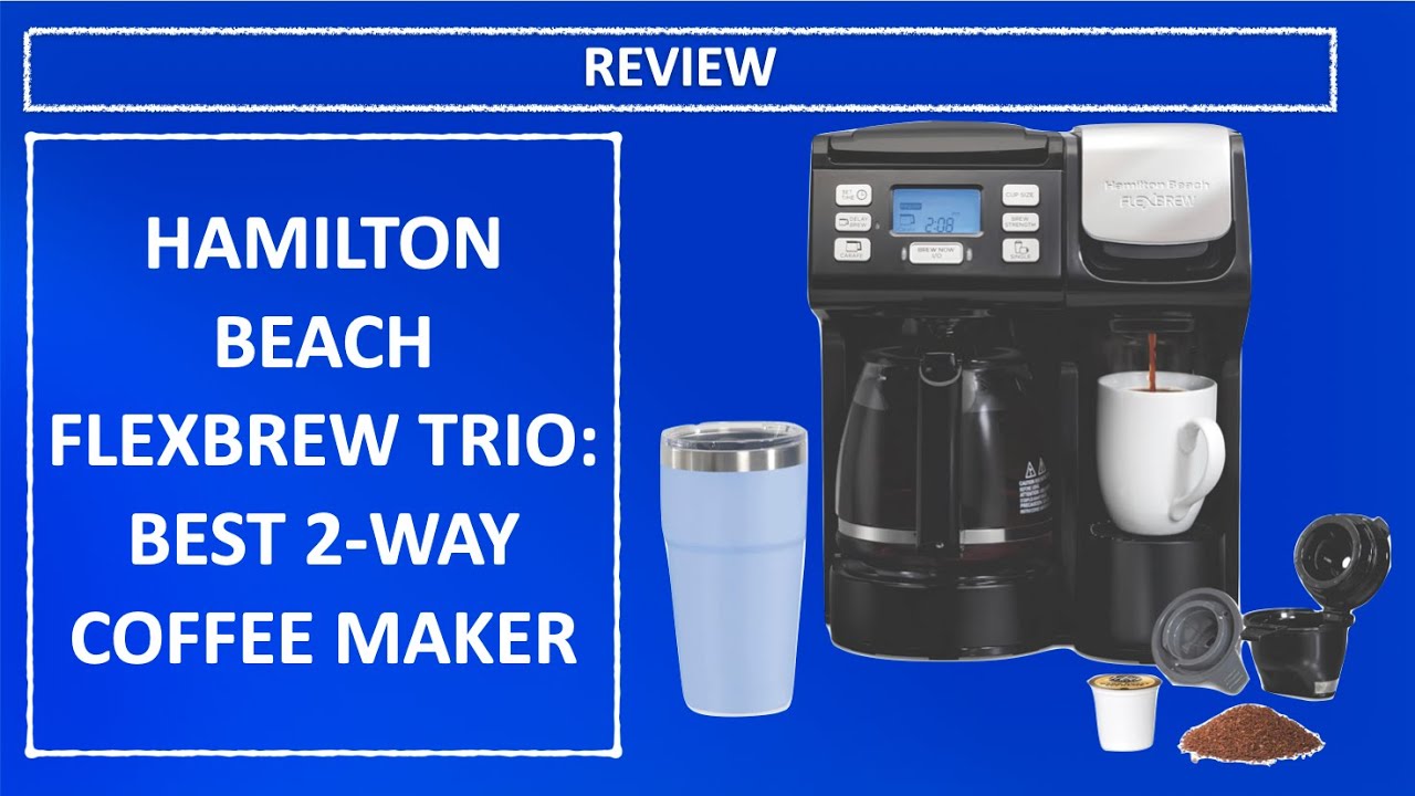 Hamilton Beach FlexBrew Trio Review (49902) | Best 2-Way Coffee Maker 2025 – K-Cup & Ground Coffee!
