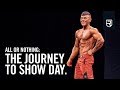 ALL OR NOTHING | THE JOURNEY TO SHOW DAY...