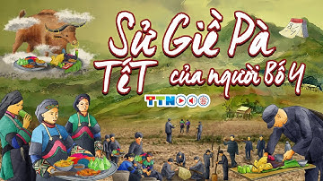 Tết "sử giề pà" của người Bố Y -  | Giới thiệu Di sản văn hoá phi vật thể Quốc gia | Đồ hoạ 2022