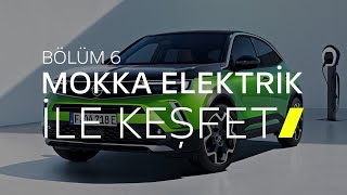 Mokka Elektrik Ile Keşfet I 6. Bölüm I Balıkesir - İzmir