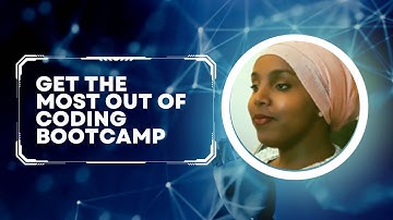 10 Ways to Get The Most Out Of Coding Boot Camp.