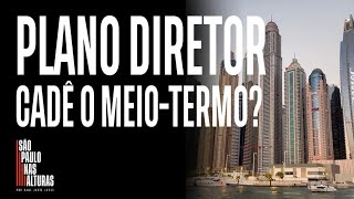 O MEIO TERMO QUE FALTA | Lições de quem tenta evitar o adensamento 8 ou 80 de São Paulo