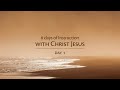 8 days of Instruction with Christ Jesus - Holy week | Day 1