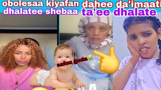 #obolesaa kiyaafaan mucaa dahee da'imaatii dhalatee fayyaa mittii mattiin koo karaa natii cufaniiš