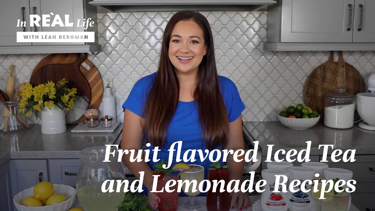 In Reàl Life: Fruit Flavored Iced Tea & Lemonade Recipes for Summer!