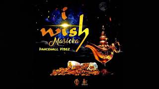 Masicka - i wish