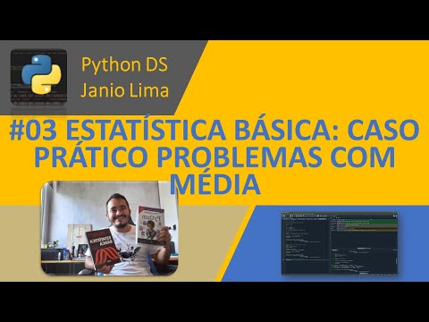 #03 ESTATÍSTICA BÁSICA NO PYTHON: Caso prático sobre problemas e cuidados com uso de média