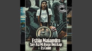 Estilo Malandro Soy Así Mi Base del Rap Es Calle