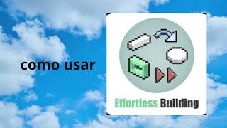 Como usar effortless building