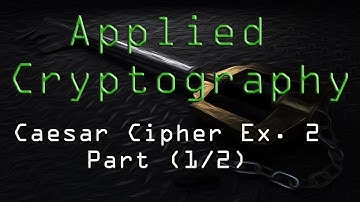 Applied Cryptography: Caesar Cipher Example 2 (1/2)