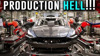PRODUCTION HELL! Inside Tesla's Production Nightmare