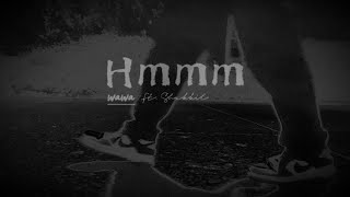 Hmmm  Wawa Ft Shakkil  prod Mngs