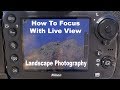 How To Focus With Live View - Landscape Photography