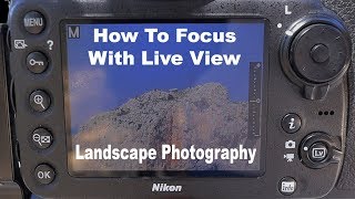 How To Focus With Live View - Landscape Photography