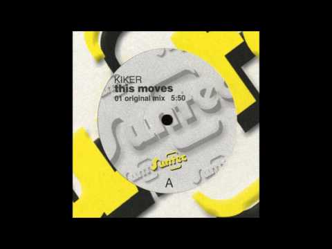 Kiker — Kiker - This Moves (Original Mix) [2005]