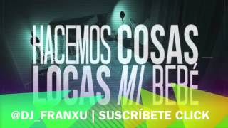 Danny Romero - Cosas Locas Dj Franxu Extended Edit