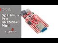 Product Showcase: SparkFun Pro nRF52840 Mini