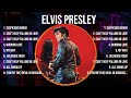 Elvis Presley Greatest Hits ~ Top 100 Artists To Listen in 2023 & 2024