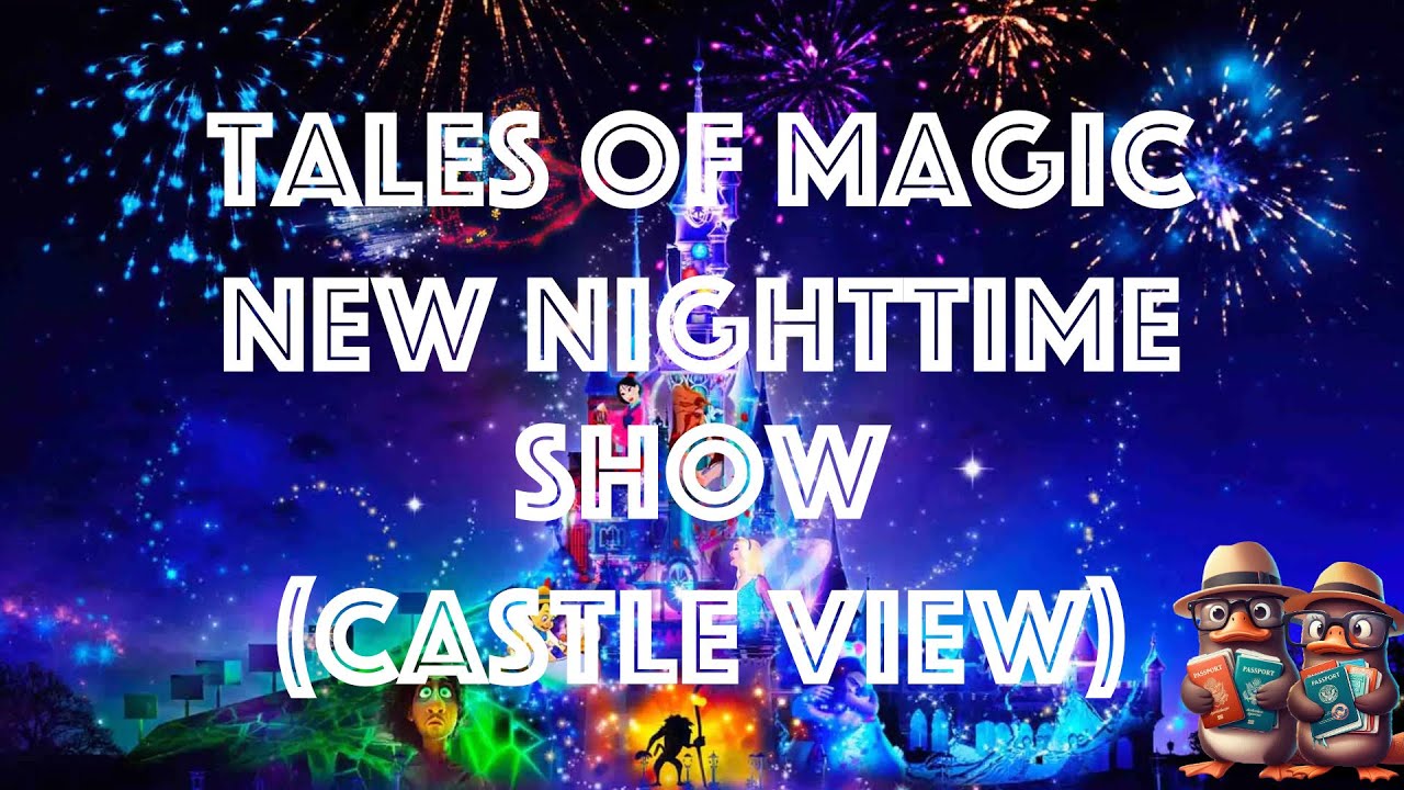 New Nighttime Show: Tales Of Magic in Disneyland Paris (2025 Opening Night) [4K,60 FPS]