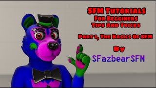 SFM Tutorial, For Beginners TIPS/TRICKS (Part 1, The Basics Of SFM) Read Desc